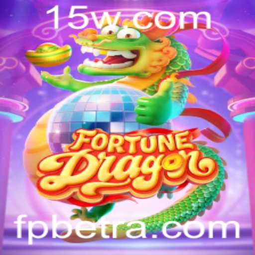 Descubra FortuneDragon: O Novo Jogo de Aventura com FPBET
